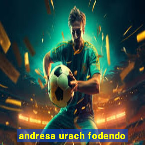 andresa urach fodendo